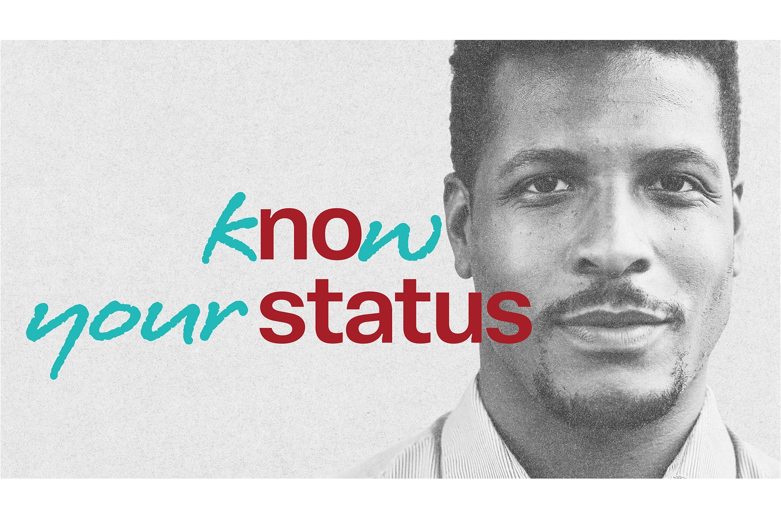 A man looks directly into the camera, confident. Text in teal and red read: "know your status" and, the letters highlighted in red "no status".